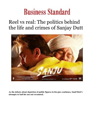 Reel vs real: The politics behind the life and crimes of Sanjay DuttÂ 