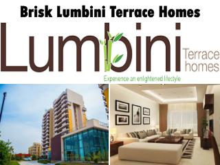 Brisk Lumbini Terrace Homes Gurgaon