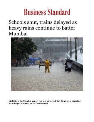 Schools shut, trains delayed as heavy rains continue to batter Mumbai