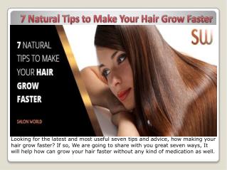 7 Natural Tips to Make Your Hair Grow Faster