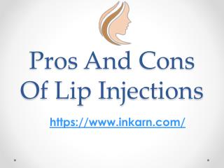 Pros And Cons Of Lip Injections