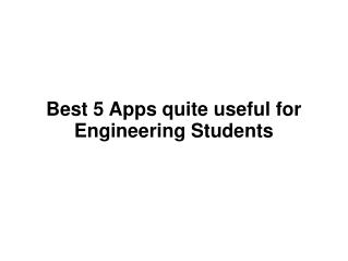 Best 5 Apps quite useful for Engineering Students