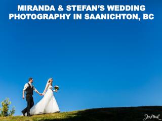 MIRANDA & STEFANâ€™S WEDDING PHOTOGRAPHY IN SAANICHTON, BC