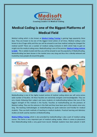 Medical coding is one of the biggest platforms of medical field