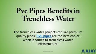 Pvc Pipes Benefits in Trenchless Water