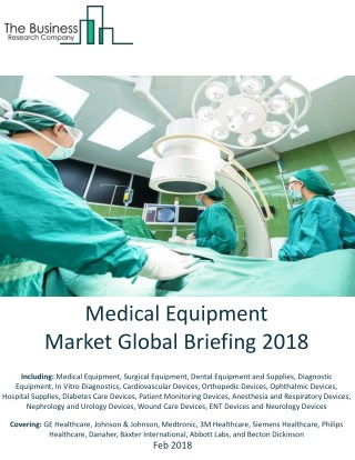 Medical Equipment Market Global Briefing 2018