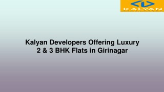 Kalyan Developers Offering Luxury 2 & 3 BHK Flats in Girinagar
