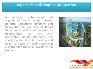 Buy NX One Mall Shops Noida Extension