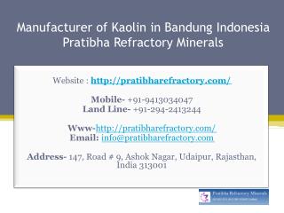 Manufacturer of Kaolin in Bandung Indonesia Pratibha Refractory Minerals