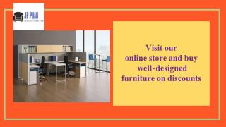 Visit our online store and buy well-designed furniture on discounts