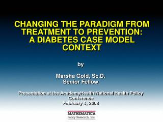 CHANGING THE PARADIGM FROM TREATMENT TO PREVENTION: A DIABETES CASE MODEL CONTEXT