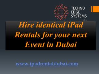 Hire identical iPad Rentals for your next Event in Dubai