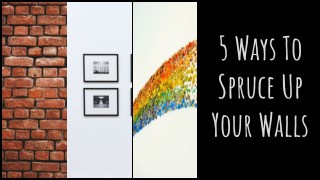 5 Ways to Spruce Up Your Wall Decor