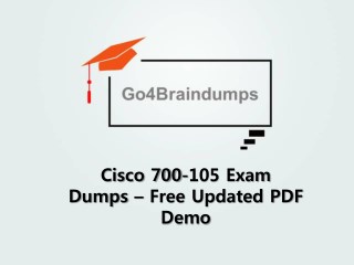 700-105 Exam Dumps - 	Shortcut to Success