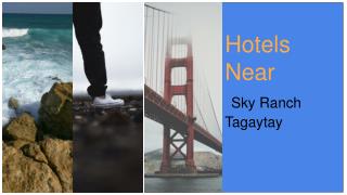 Hotels Near Sky Ranch Tagaytay