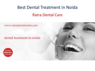 Best Dental Treatment in Noida