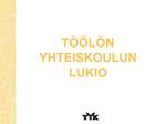 T L N YHTEISKOULUN LUKIO