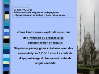 Signes@Sens Comité n°4, Liège Présentation des séquences pédagogiques « Compréhension en lecture :  Dans l’autre sens»