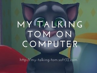 My Talking Tom On Computer