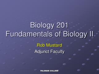 Biology 201 Fundamentals of Biology II