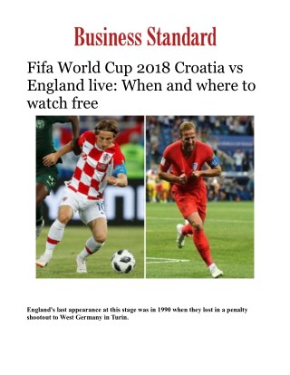 Fifa World Cup 2018 Croatia vs England live: When and where to watch freeÂ 