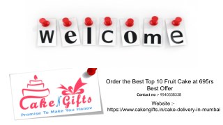 What to do to order Fruit Cake at any time in Mumbai?