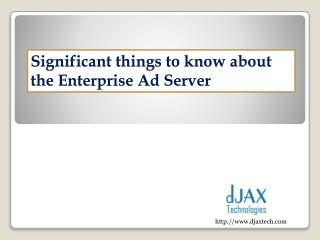 Significant things need to know about enterprise ad server
