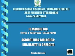 CONFEDERAZIONE NAZIONALE COLTIVATORI DIRETTI AREA AMBIENTE E TERRITORIO 		www.coldiretti.it