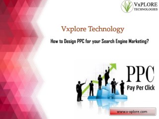 How to Design PPC for your Search Engine Marketing