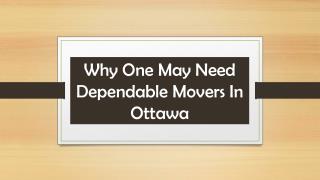 Why one may need dependable movers in ottawa