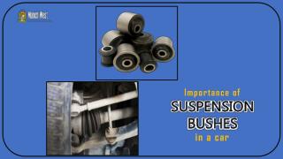 Importance of Suspension Bushes in a Car