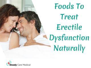 Foods to Treat Erectile Dysfunction Naturally