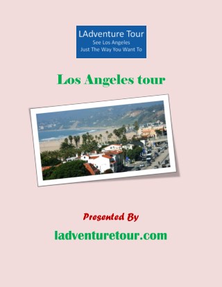 Planning a Trip to Los Angeles Here are 10 Helpful Tips to Save You- LAdventure Tour