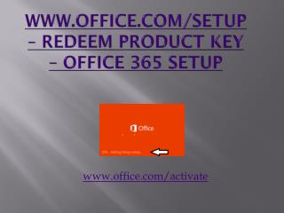 www.office.com/setup â€“ Redeem Product Key â€“ Office 365 Setup