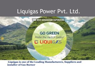 Liquigas India-Lpg Vaporizer Manufacturers