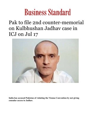 Pak to file 2nd counter-memorial on Kulbhushan Jadhav case in ICJ on Jul 17Â 