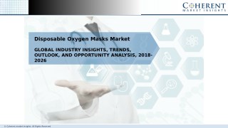 Disposable Oxygen Masks Market - Opportunity Analysis, 2018 - 2026