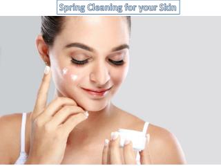 Spring Cleaning for your Skin