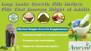 Long Looks Growth Pills Review, Pills That Increase Height of Adults