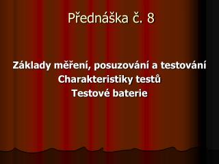 Přednáška č. 8