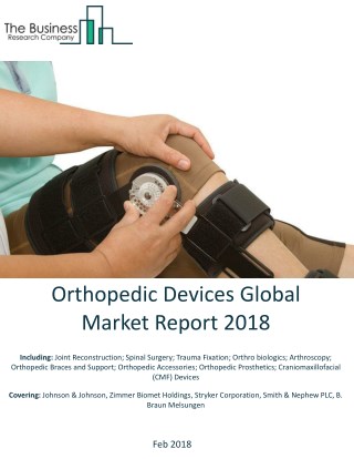 Orthopedic Devices Global Market Report 2018