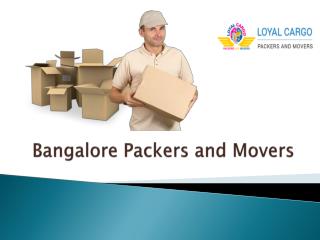 Movers and Packers in Bangalore ~ Loyal Cargo Packers and Movers