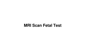 Mri scan fetal test