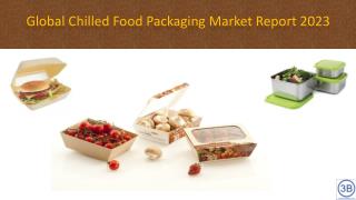 Global Chilled Food Packaging Market Report 2023