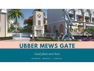 Ubber Mews Gate - Kharar, Mohali, Punjab