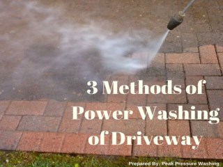 3 Methods of Power Washing of Driveway by Peak Pressure Washing