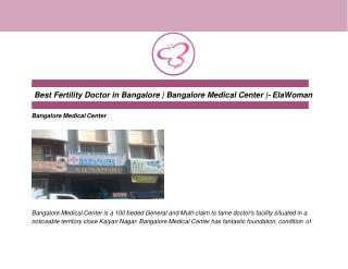 Best Fertility Doctor in Bangalore | Bangalore Medical Center |- ElaWoman