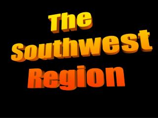 The Southwest Region