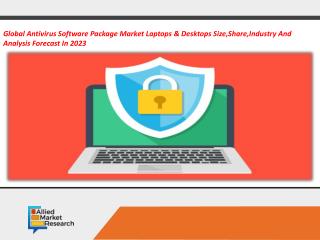 Global Antivirus Software Market 2018 â€“ Symantec, McAfee, Trend Micro, AVG, Avast Software, ESET, Bitdefender