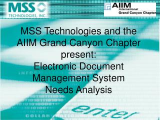 MSS Technologies and the AIIM Grand Canyon Chapter present: